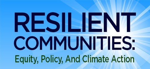 Resilient Communities: Equity, Policy, and Climate action